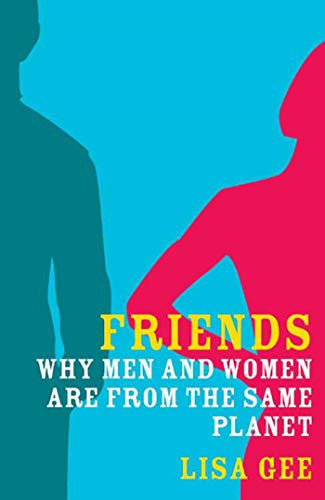 Stock image for Friends: Why Men and Women are From the Same Planet for sale by Open Books