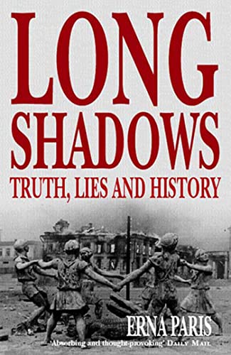Imagen de archivo de Long Shadows: Truth, Lies and History a la venta por ThriftBooks-Atlanta