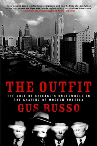9781582342795: The Outfit: The Role of Chicago's Underworld in the Shaping of Modern America