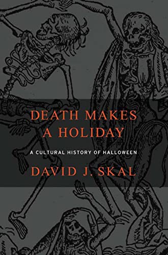 Stock image for Death Makes a Holiday : A Cultural History of Halloween for sale by Better World Books