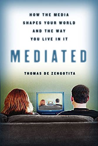 9781582343570: Mediated: How the Media Shapes your world and the way you live in it