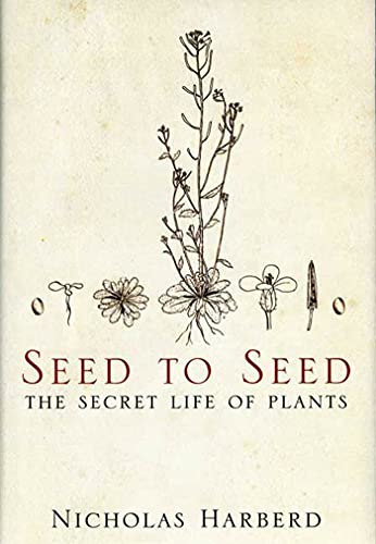 Beispielbild fr Seed to Seed: The Secret Life of Plants zum Verkauf von Wonder Book