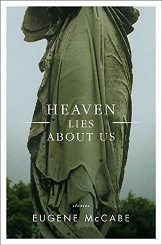 9781582344270: Heaven Lies About Us: Stories