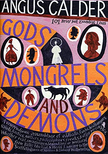 Beispielbild fr Gods, Mongrels, and Demons: 101 Brief But Essential Lives zum Verkauf von HPB-Ruby