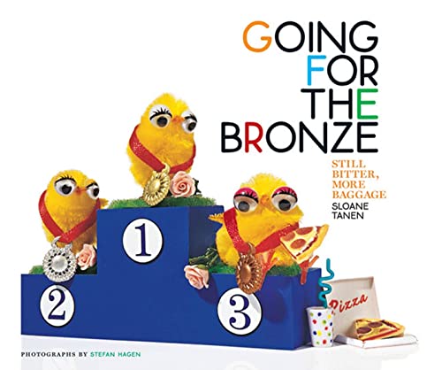 Beispielbild fr Going for the Bronze : Still Bitter, More Baggage zum Verkauf von Better World Books