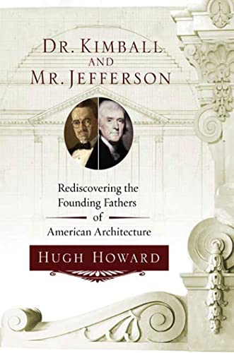 9781582344553: Dr. Kimball and Mr. Jefferson: Rediscovering the Founding Fathers of American Architecture