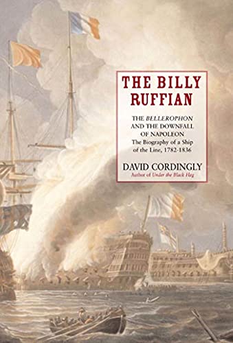 9781582344683: The Billy Ruffian: The Bellerophon and the Downfall of Napoleon