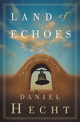 9781582344737: Land Of Echoes: A Cree Black Novel (Cree Black Thrillers)