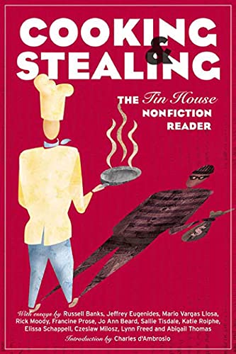 9781582344867: Cooking And Stealing: The Tin House Nonfiction Reader