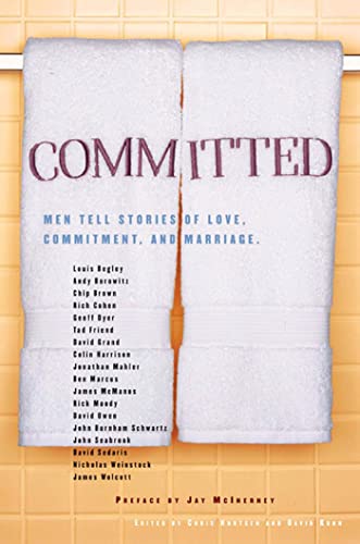 Beispielbild fr Committed: Men Tell Stories of Love, Commitment, and Marriage zum Verkauf von More Than Words