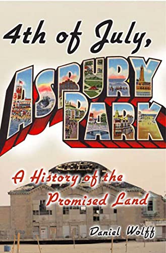 Beispielbild fr Fourth of July, Asbury Park : A History of the Promised Land zum Verkauf von Better World Books
