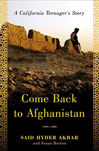 9781582345208: Come Back to Afghanistan: A California Teenager's Story