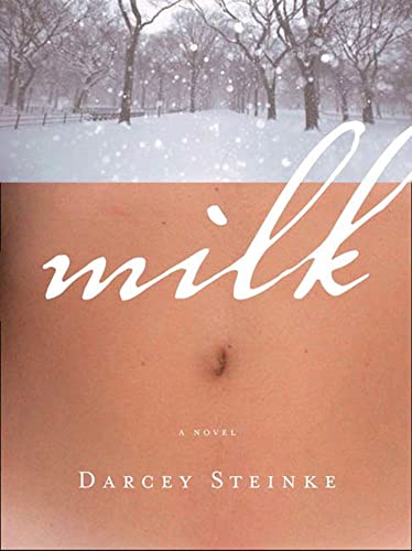 Stock image for Milk: A Novel for sale by Housing Works Online Bookstore