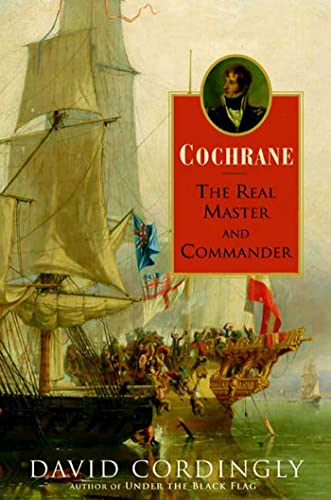 Imagen de archivo de Cochrane: The Real Master and Commander a la venta por HPB-Red