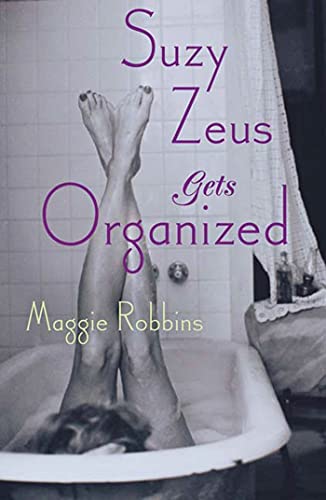 Stock image for Suzy Zeus Gets Organized : A Novel for sale by Better World Books