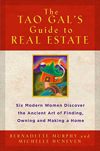 Beispielbild fr The Tao Gals' Guide to Real Estate: Six Modern Women Discover the Ancient Art of Finding, Owning. zum Verkauf von SecondSale