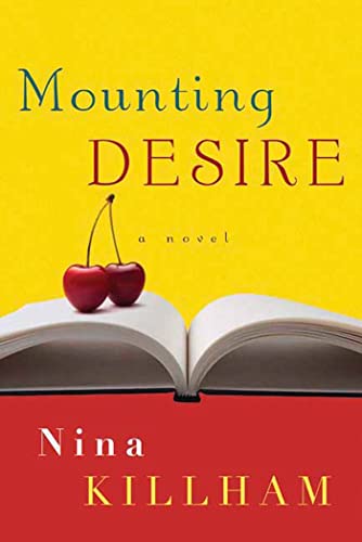 Beispielbild fr Mounting Desire: A Novel zum Verkauf von Bookmans