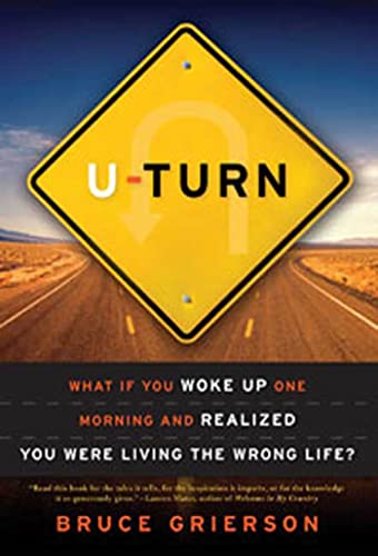 Beispielbild fr U-Turn: What If You Woke Up One Morning and Realized You Were Living the Wrong Life? zum Verkauf von ThriftBooks-Atlanta