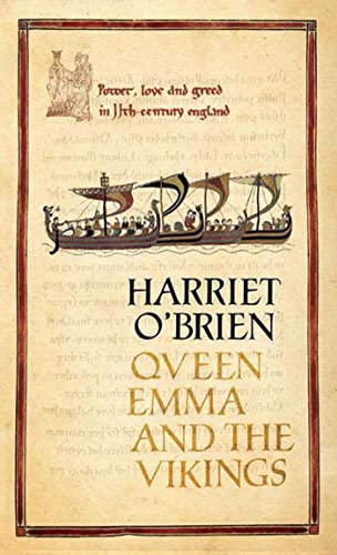 Imagen de archivo de Queen Emma And The Vikings: A History of Power, Love, And Greed In Eleventh-Century England a la venta por Thimbleberry Books