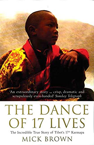 Beispielbild fr The Dance of 17 Lives: The Incredible True Story of Tibet's 17th Karmapa zum Verkauf von SecondSale