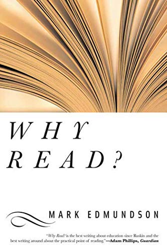 Why Read? (9781582346083) by Edmundson, Mark