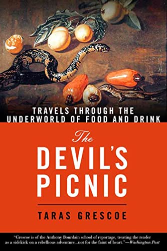 Beispielbild fr The Devil's Picnic : Travels Through the Underworld of Food and Drink zum Verkauf von Better World Books