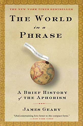 Imagen de archivo de The World in a Phrase: A Brief History of the Aphorisms a la venta por SecondSale