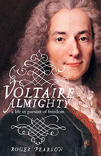 9781582346304: Voltaire Almighty: A Life in Pursuit of Freedom