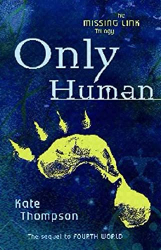 9781582346519: Only Human: Book Two in the Missing Link Trilogy