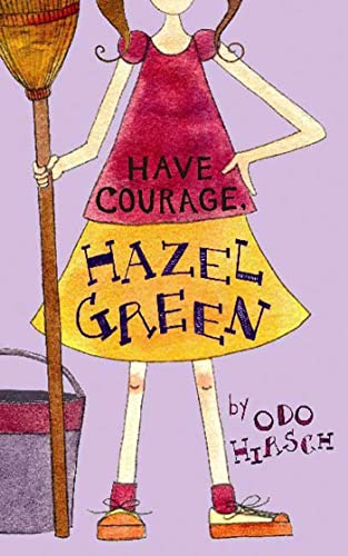 Imagen de archivo de Have Courage, Hazel Green a la venta por Better World Books: West