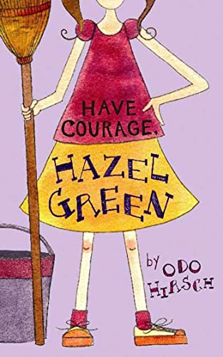 9781582346595: Have Courage, Hazel Green: