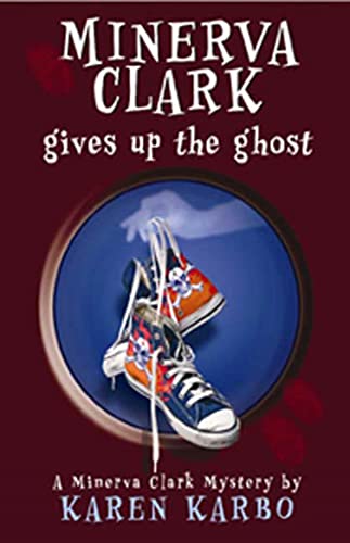 Stock image for Minerva Clark Gives up the Ghost for sale by Better World Books