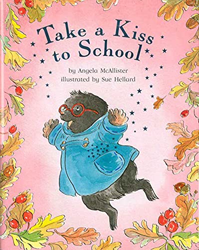 9781582347028: Take a Kiss to School