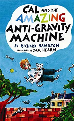 Stock image for Cal and the Amazing Anti-Gravity Machine for sale by HPB-Diamond