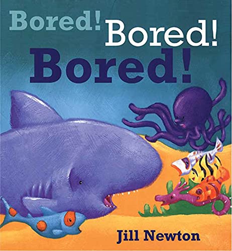 Stock image for Bored! Bored! Bored! for sale by Better World Books