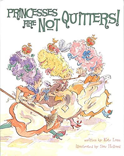 Stock image for Princesses Are Not Quitters! for sale by Ergodebooks