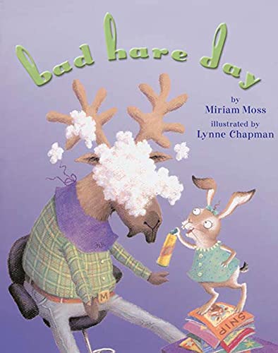 Bad Hare Day (9781582347851) by Miriam Moss; Lynne Chapman