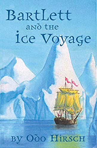 Imagen de archivo de Bartlett and the Ice Voyage a la venta por SecondSale