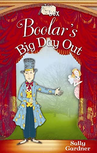 Boolar's Big Day Out: Tales from the Box, Book 2 (9781582348339) by Gardner, Sally