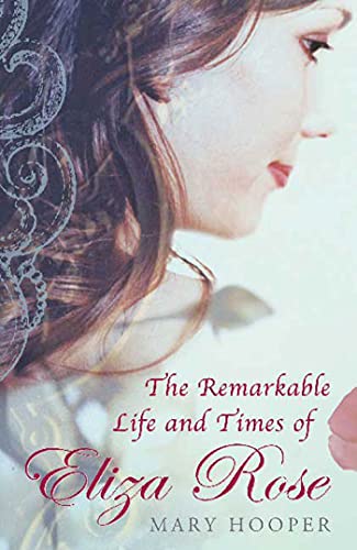 9781582348544: The Remarkable Life & Times of Eliza Rose
