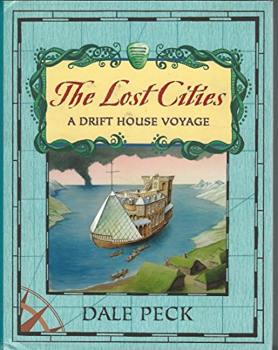 Beispielbild fr The Lost Cities: A Drift House Voyage zum Verkauf von SecondSale