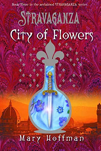 Stravaganza: City of Flowers (9781582348872) by Hoffman, Mary