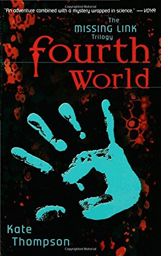 Fourth World: Book One in the Missing Link Trilogy (Smart Kids) (9781582348971) by Thompson, Kate