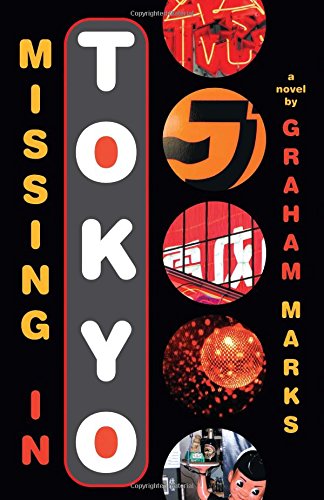 Missing in Tokyo (9781582349077) by Marks, Graham