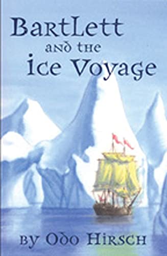 Beispielbild fr Bartlett & the Ice Voyage zum Verkauf von Wonder Book
