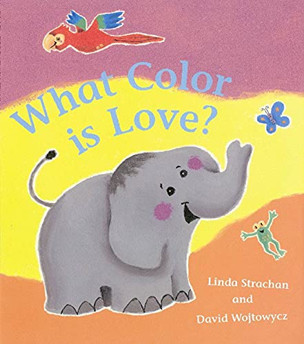 Stock image for What Color is Love? for sale by Ergodebooks