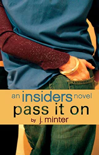 Beispielbild fr Pass It On : An Insiders Novel zum Verkauf von Better World Books