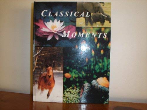 Stock image for Classical Moments for sale by Ezekial Books, LLC