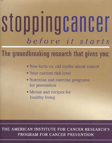 Stock image for Stopping Cancer Before It Starts: The American Institute for Cancer Research's Program for Cancer Prevention for sale by SecondSale