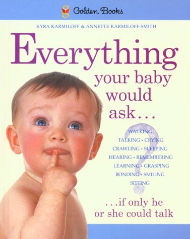 Imagen de archivo de Everything Your Baby Would Ask: If Only He or She Could Talk a la venta por Wonder Book